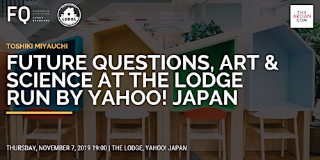 Future Questions, Art & Science at the LODGE run by Yahoo! JAPAN
