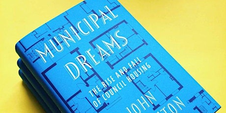 Municipal Dreams with John Boughton primary image