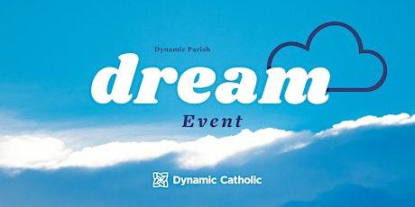 The Dream Event and Pre-Event Reception- St. Charles Borromeo Parish primary image