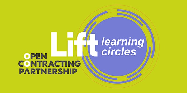 Lift Learning circle #3: Improving health outcomes through open contracting