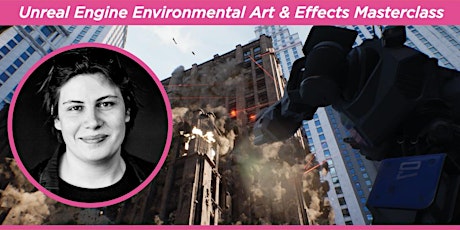 Unreal Engine Day - Unreal Engine Environmental Art & Effects Masterclass primary image