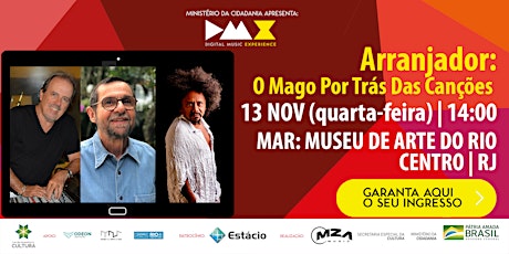 Imagem principal do evento Arranjador: O Mago Por Trás Das Canções (DMX 2019)