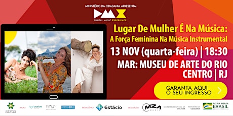 Imagem principal do evento Lugar De Mulher É Na Música: A Força Feminina Na Música Instrumental (DMX 2019)
