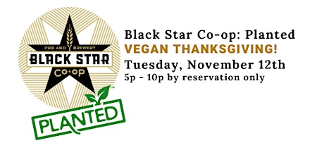 Black Star: Planted - Vegan Thanksgiving! primary image
