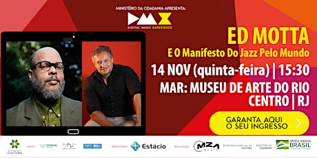 Imagem principal do evento Ed Motta E O Manifesto Do Jazz Pelo Mundo (DMX 2019)