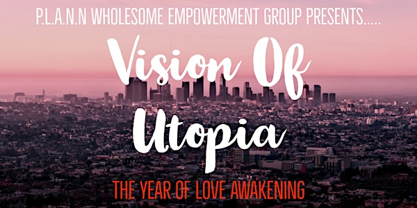 Vision of Utopia - the Year of Love Awakening