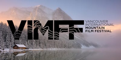 VANCOUVER INTERNATIONAL MOUNTAIN FILM FESTIVAL - BEST OF THE FEST TOUR