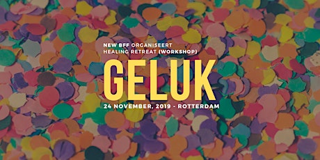 Primaire afbeelding van Healing Workshop Retreat | ‘GELUK’