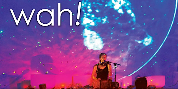 Wah! Healing Concert - Bishop Planetarium in Bradenton, FL
