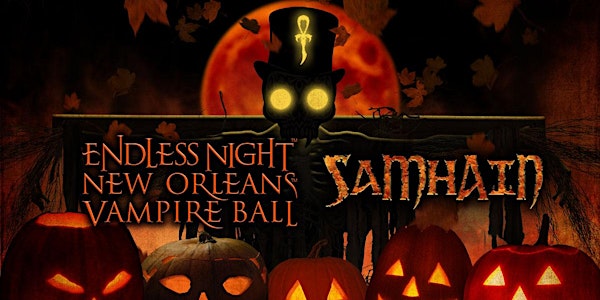 Endless Night : New Orleans Vampire Ball 2020 "Samhain" Rescheduled to 2021