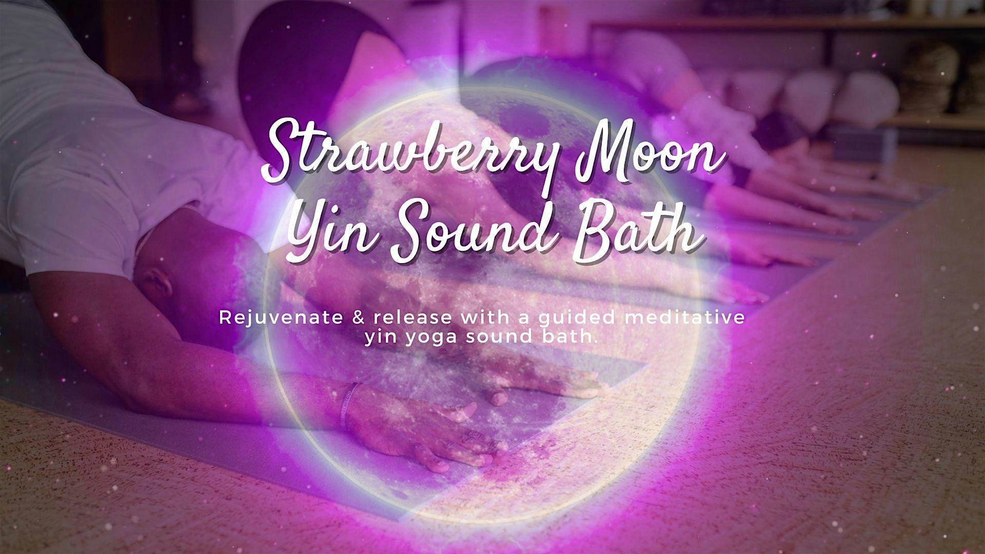 Strawberry Moon Yin Sound Bath