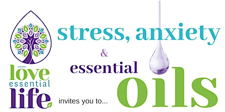 Stress/Anxiety and Essential Oils Workshop primary image