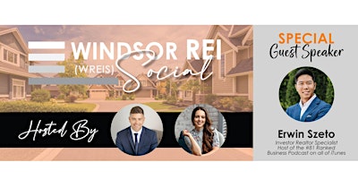 Windsor REI Social with Special Guest Speaker - Erwin Szeto! primary image