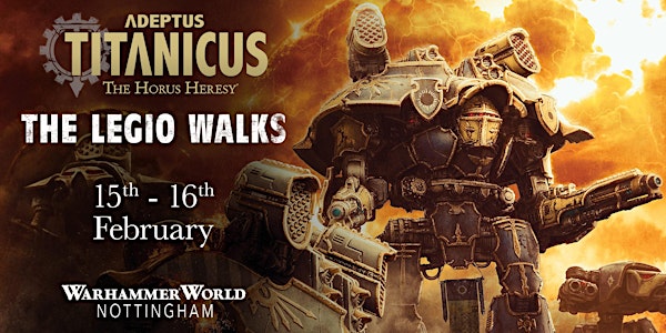 Adeptus Titanicus: The Legio Walks