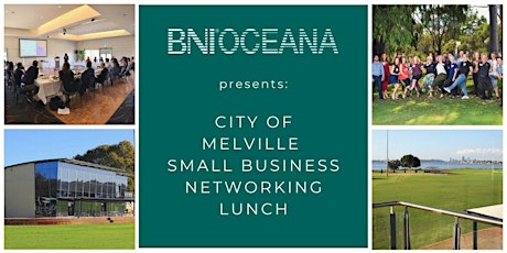 City of Melville Business Networking Lunch by BNI Oceana primary image