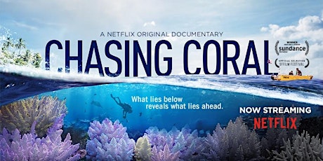 Free screening of Netflix original "Chasing Coral" primary image