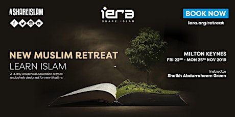New Muslim Retreat [Sheikh Abdurraheem Green | Learn Islam]
