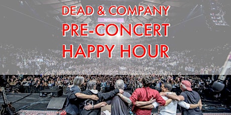 Dead & Company Pre-Concert Happy Hour primary image