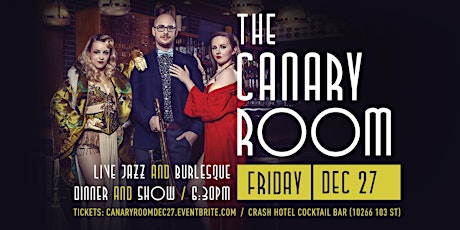 The Canary Room: Live Jazz & Burlesque (Dec 27)