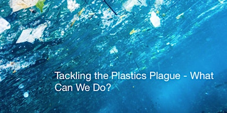 Tackling the Plastic Plague primary image