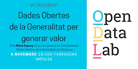 6/11 Workshop "Dades Obertes de la Generalitat per generar valor"