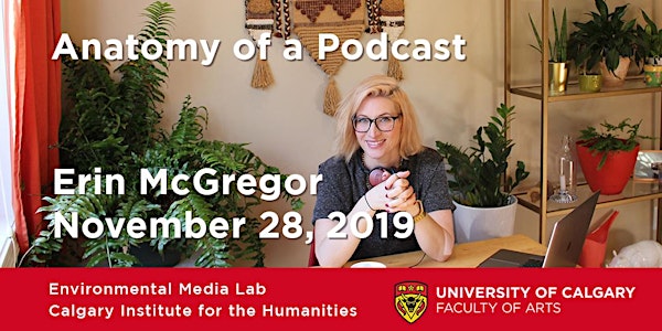 Anatomy of a Podcast featuring Erin McGregor