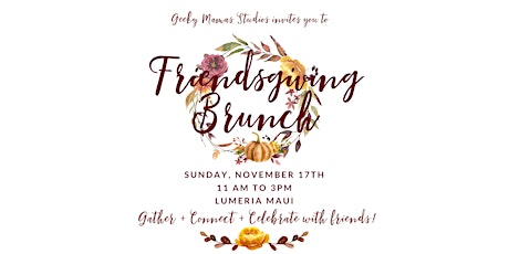 Friendsgiving Brunch  hosted by Geeky Mamas Studios primary image