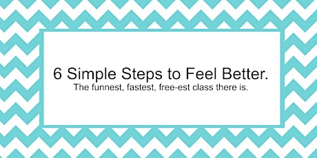 Six Simple Steps to Feel Better primary image