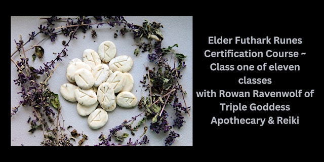 Image principale de Elder Futhark Runes Certification Course ~ Class 1 The History of Runes