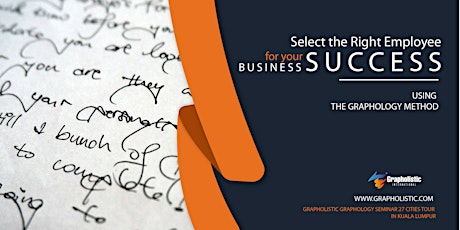 SELECT THE RIGHT EMPLOYEE FOR YOUR BUSINESS' SUCCESS USING GRAPHOLOGY primary image