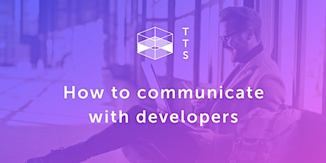 How to Communicate with Developers - Breakfast primary image