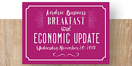 2019 Airdrie Business Breakfast and Economic Update primary image