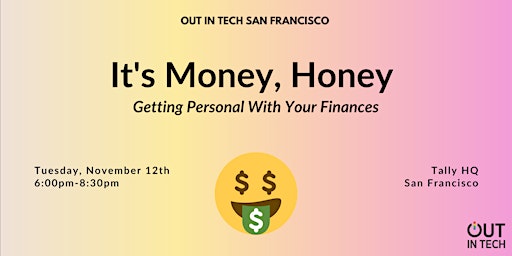 Out in Tech SF | It's Money, Honey primary image