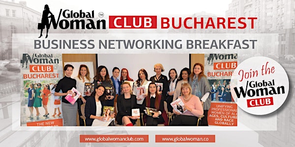 GLOBAL WOMAN CLUB BUCHAREST: BUSINESS NETWORKING BREAKFAST - JANUARY