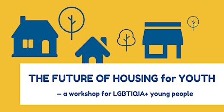 The Future of Housing for Youth in WA — for LGBTIQIA+ young people primary image