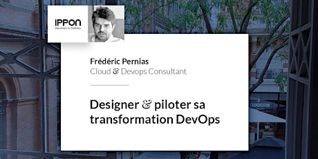 Image principale de Formation Ippon Toulouse : Designer et piloter sa transformation DevOps