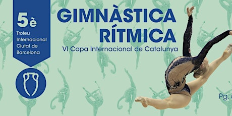 Imagen principal de 5è Trofeu Internacional Ciutat de Barcelona Gimnàstica Rítmica