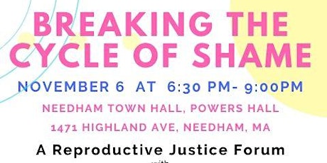 Breaking the Cycle of Shame; A Reproductive Justice Forum primary image