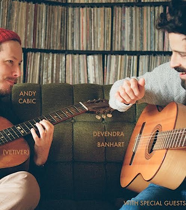DEVENDRA BANHART and ANDY CABIC - Grass Valley - 10/19 - Tickets available at the door