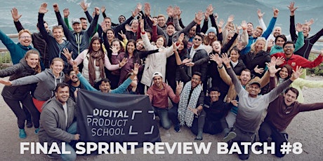 Final Sprint Review Batch #8  |  Digital Product School