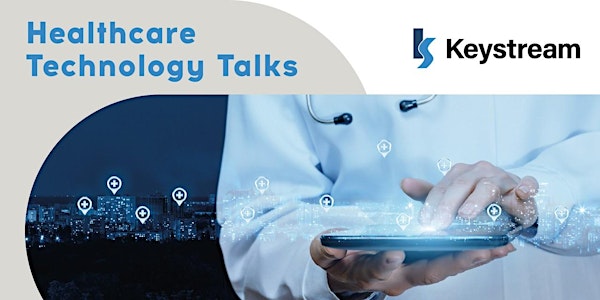 HealthTech Talks, hosted by Keystream