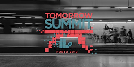 Imagem principal de Tomorrow Summit Porto 2019