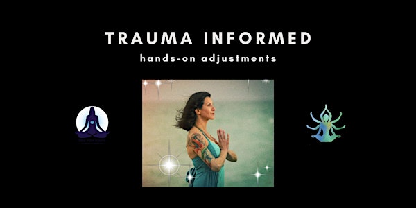 Trauma Informed Yoga: Hands-on Adjustments