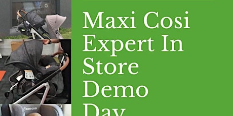 Maxi Cosi Expert In Store Demo Day primary image