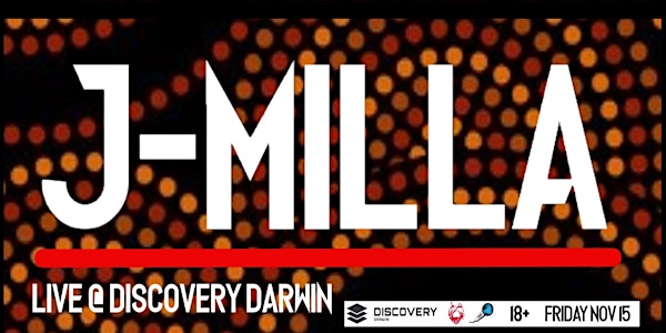 MSON presents: J-MILLA @ Discovery Darwin