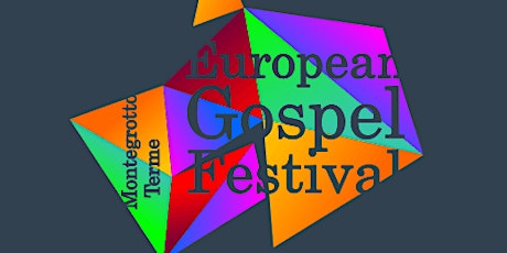 Immagine principale di EUROPEAN GOSPEL FESTIVAL MONTEGROTTO 2020 