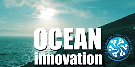 Irish Ocean Literacy Network Members Meeting - Innovation and the Ocean primary image