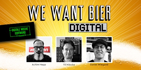 WEWANTBIER.digital (Digitale Woche Dortmund #diwodo)