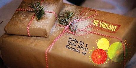 Be Vibrant Holiday DIY and Vendor Market primary image