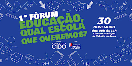 Imagem principal do evento 1º Fórum: Educação, Qual Escola que Queremos?